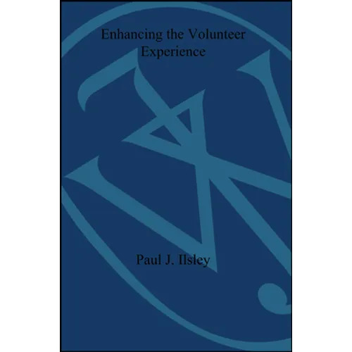 Enhancing the Volunteer Experience: New Insights on Strengthening Volunteer Participation, Learning, and Commitment