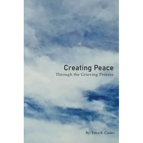 Creating Peace through the Grieving Process
