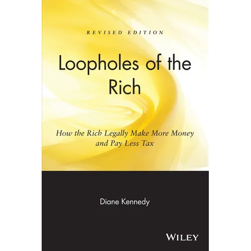 Loopholes of the Rich: How the Rich Legally Make More Money & Pay Less Tax