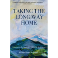 Taking the Long Way Home: A Journey to Joy and Peace of Mind in Retirement