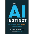 The AI Instinct: The Future of AI and Human Decision-Making