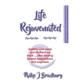 Life Rejuvenated: Getting your mind and life back on track ... after leaving behind expectations and oughtism