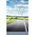 On This Road Called Life: 31-Day Devotional