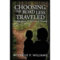 Choosing The Road Less Traveled: Finding Grace on the Path To Purpose