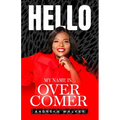 Hello My Name Is Overcomer