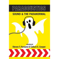 Paracoustics: Sound & the Paranormal