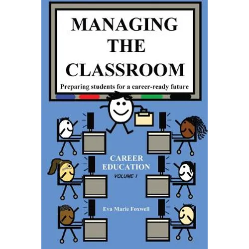 Managing the Classroom: Preparing students for a career-ready future