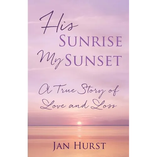 His Sunrise My Sunset