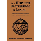 Hermetic Brotherhood of Luxor: Initiatic and Historical Documents of an Order of Practical Occultism - Paperback