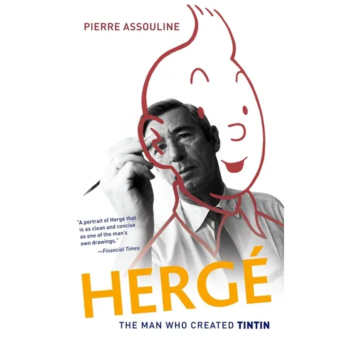 Herge: The Man Who Created Tintin