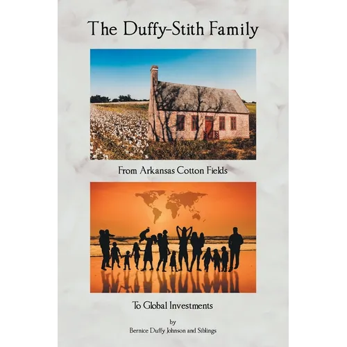 The Duffy-Stith Family: From Arkansas Cotton Fields To Global Investments
