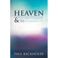 Heaven: A Journey to Paradise and the Heavenly City