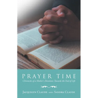 Prayer Time: Chronicles of a Mother's Devotions Towards the End of Life