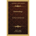 Numerology: Its Facts And Secrets