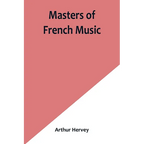 Masters of French Music