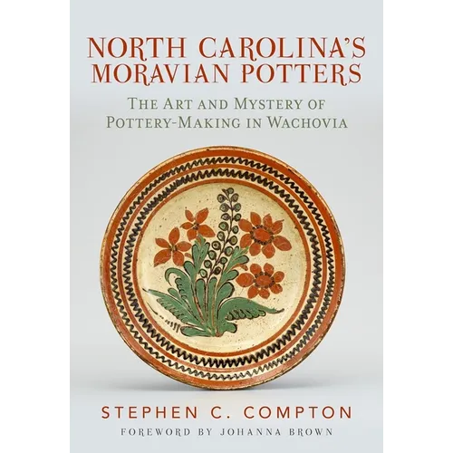 Moravian Pottery in North Carolina