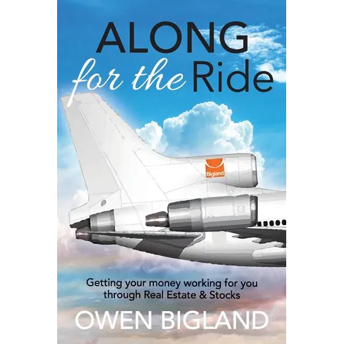 Along for the Ride: Getting Your Money Working for You Through Real Estate and Stocks