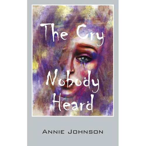 The Cry Nobody Heard