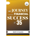 My Journey Towards Financial Success @ 35