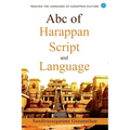 ABC of Harappan Script and Language