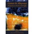 Gutters & Alleyways: Perspectives on Poverty and Struggle