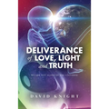 Deliverance of Love, Light and Truth