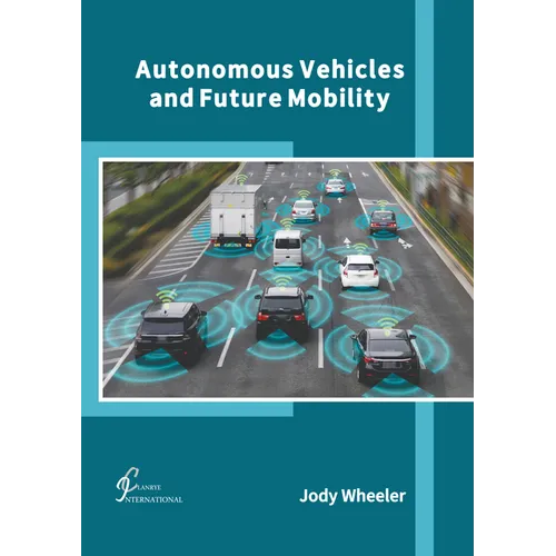 Autonomous Vehicles and Future Mobility
