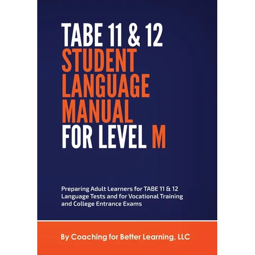 TABE 11 and 12 STUDENT LANGUAGE MANUAL FOR LEVEL M
