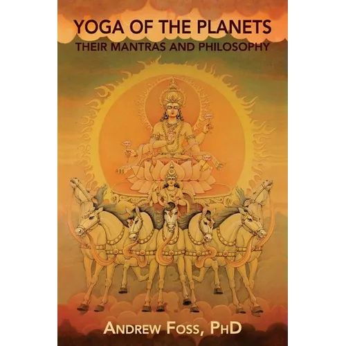 Yoga of the Planets: Their Mantras and Philosophy