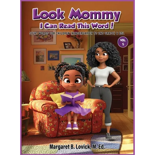 Look Mommy, I Can Read This Word (Vol. 5) Sight Words for Children (Kindergarten to 2nd Grade) & ESL