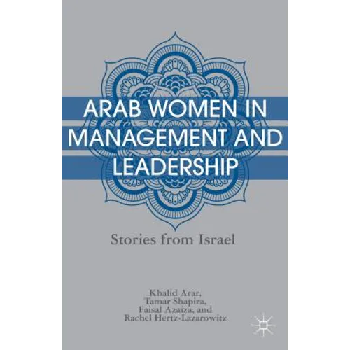 Arab Women in Management and Leadership: Stories from Israel