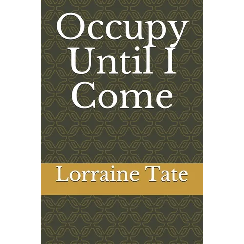 Occupy Until I Come