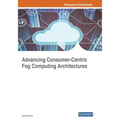 Advancing Consumer-Centric Fog Computing Architectures
