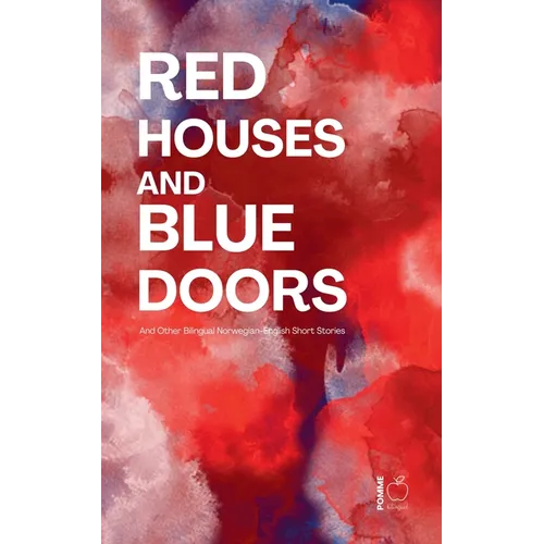 Red Houses and Blue Doors And Other Bilingual Norwegian-English Short Stories