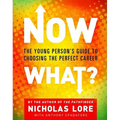 Now What?: The Young Person's Guide to Choosing the Perfect Career