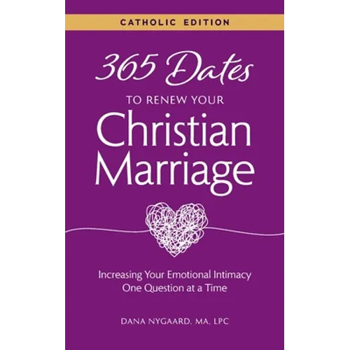 365 Dates to Renew Your Christian Marriage (Catholic Edition)