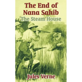 The End of Nana Sahib: The Steam House