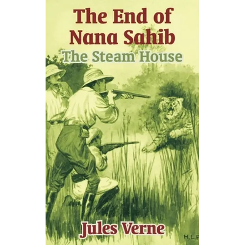 The End of Nana Sahib: The Steam House