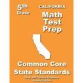 California 5th Grade Math Test Prep: Common Core Learning Standards