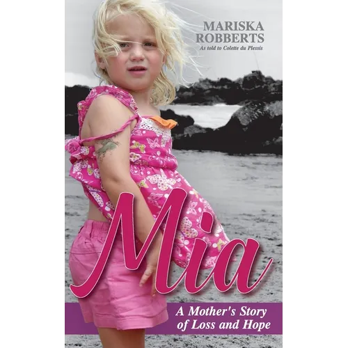 Mia: A Mother's Story of Loss and Hope