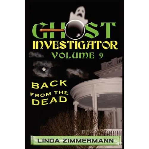 Ghost Investigator Volume 9 Back from the Dead