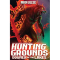 Hunting Grounds: Dogmen of the Lakes