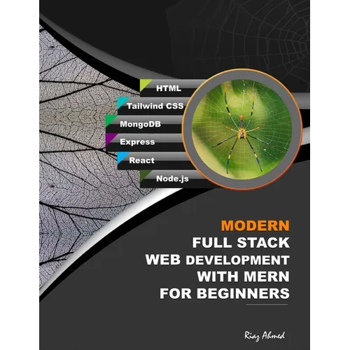 Modern Full Stack Web Development With MERN For Beginners: Develop Real-World Projects With HTML, Tailwind CSS, MongoDB, Express, React, and Node.js