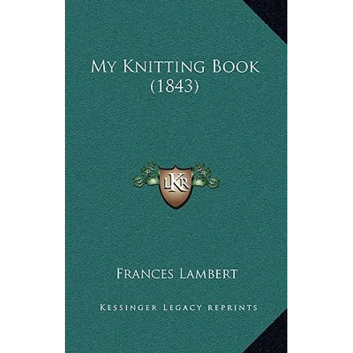My Knitting Book (1843)