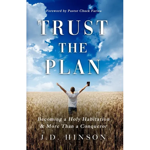 Trust the Plan: Becoming a Holy Habitation & More Than a Conqueror