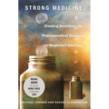 Strong Medicine: Creating Incentives for Pharmaceutical Research on Neglected Diseases