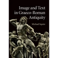 Image and Text in Graeco-Roman Antiquity