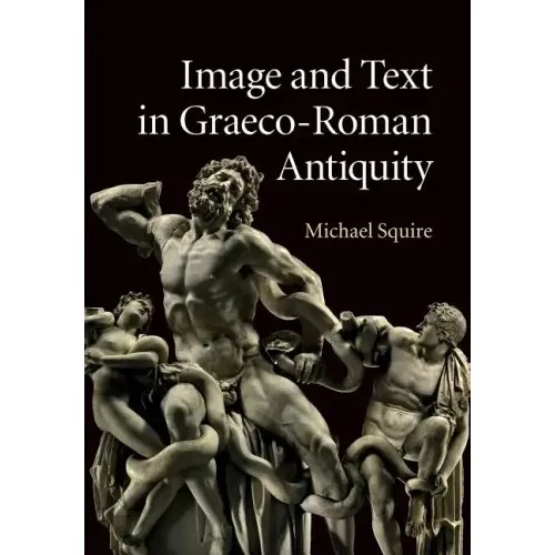 Image and Text in Graeco-Roman Antiquity