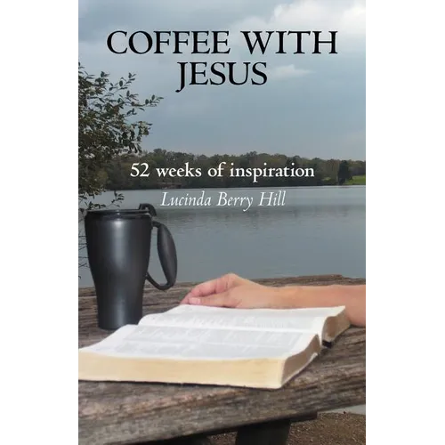 Coffee with Jesus: 52 Weeks of Inspiration