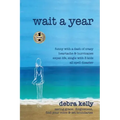 Wait a Year: funny with a dash of crazy heartache and hurricanes expat life, single with three kids all spell disaster - saving grace: forgiveness, fi